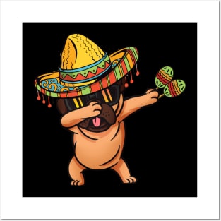 Dabbing Pug with Sombrero and Maracas Cinco de Mayo Posters and Art